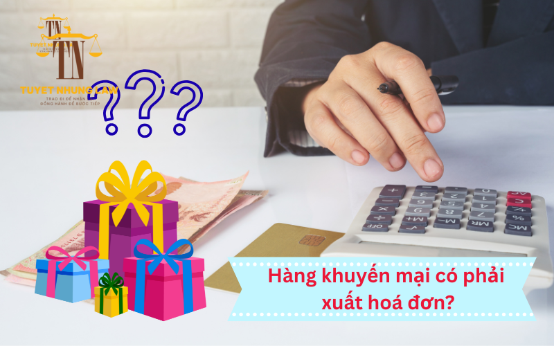 Hàng khuyến mại có phải xuất hoán đơn